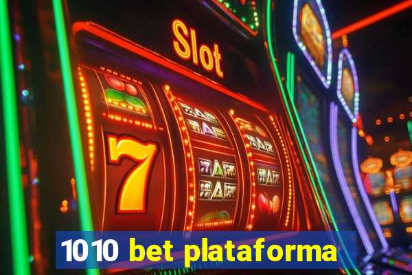 1010 bet plataforma